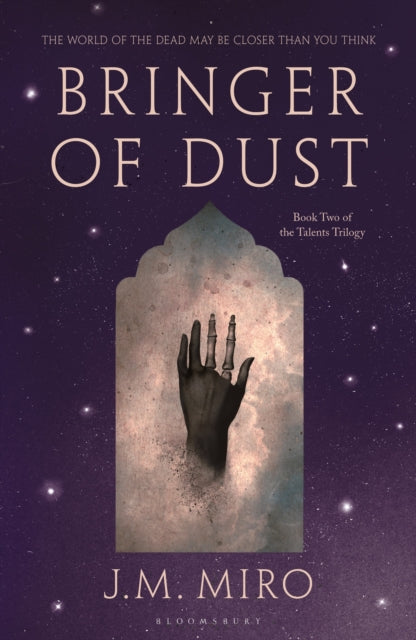 Bringer of Dust : The spellbinding second book in the internationally bestselling Talents Trilogy - 9781526651082