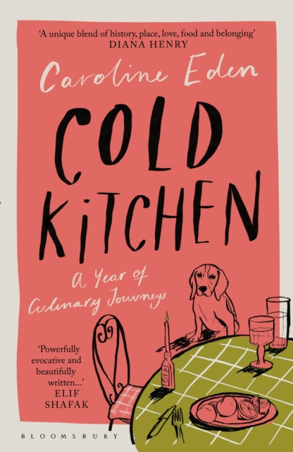 Cold Kitchen : A Year of Culinary Travels - 9781526658982