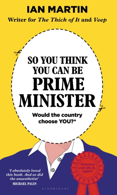 So You Think You Can Be Prime Minister - 9781526683182
