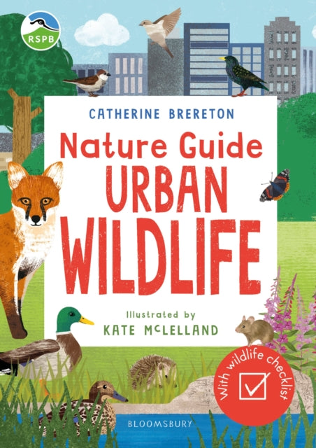 RSPB Nature Guide: Urban Wildlife : Packed with facts and stats, spotting tips and fun outdoor activities! - 9781526692276