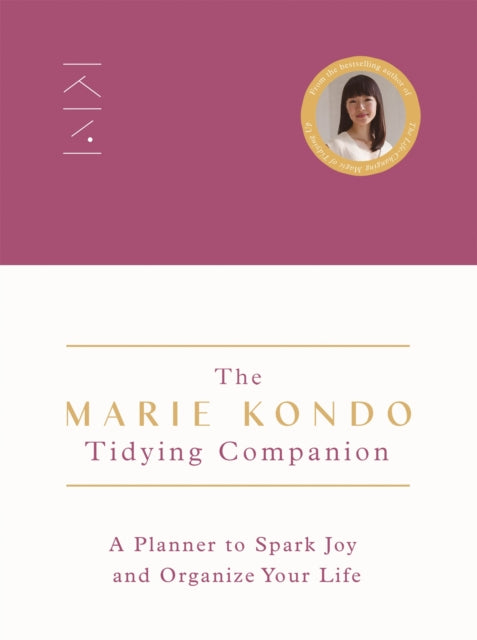 The Marie Kondo Tidying Companion : A Planner to Spark Joy and Organize Your Life - 9781529075984