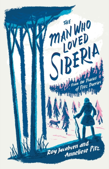 The Man Who Loved Siberia - 9781529413052