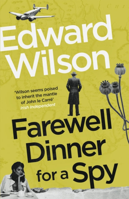 Farewell Dinner for a Spy : A Telegraph Crime Thriller of the Year - 9781529429084