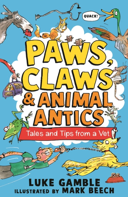 Paws, Claws and Animal Antics: Tales and Tips from a Vet - 9781529507737
