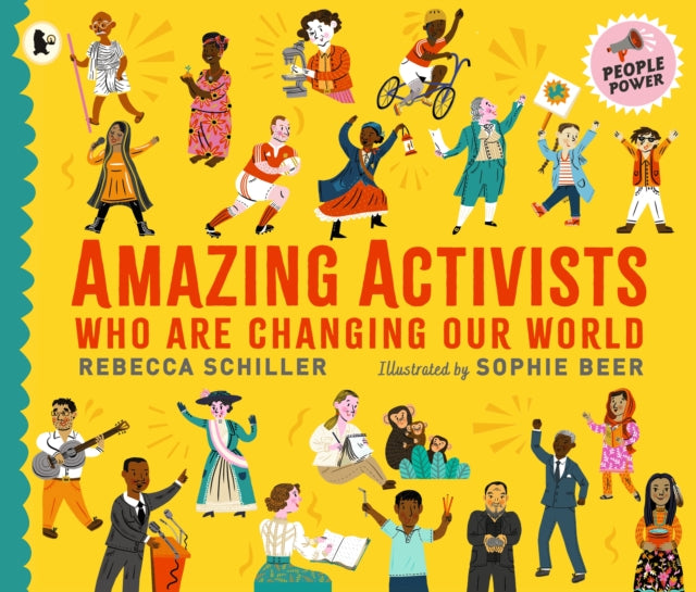 Amazing Activists Who Are Changing Our World : People Power series - 9781529513318