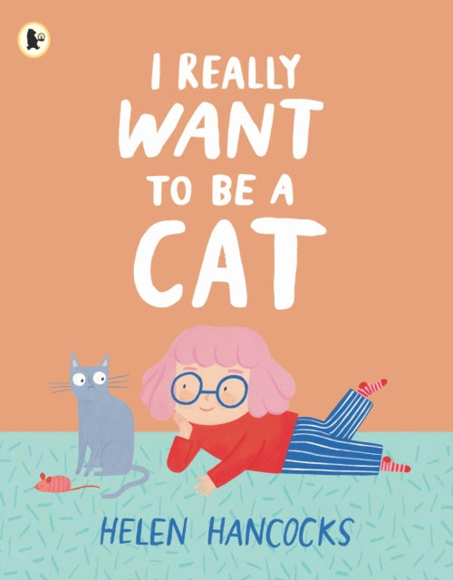 I Really Want To Be a Cat - 9781529514322