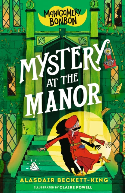 Montgomery Bonbon: Mystery at the Manor - 9781529518290