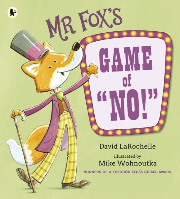 Mr Fox's Game of No! : A hilarious and interactive readaloud from the award-winning pairing behind HOW TO APOLOGISE - 9781529522648