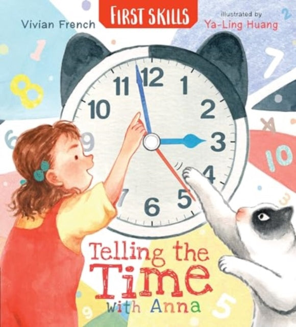 Telling the Time with Anna: First Skills - 9781529523225