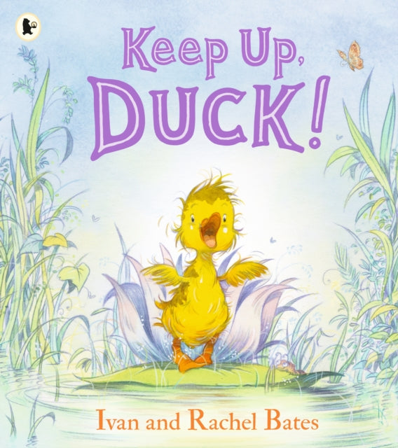 Keep Up, Duck! : A timeless and cute new classic about a crafty little duckling, perfect for springtime and Easter - 9781529523607