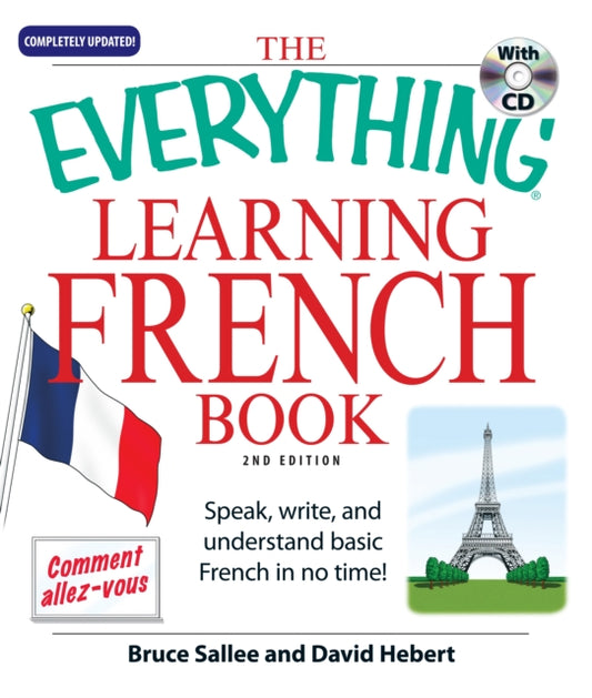 The Everything Learning French : Speak, write, and understand basic French in no time! - 9781598694123