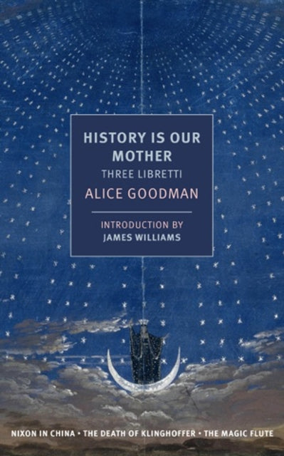 History Is Our Mother : Three Libretti - 9781681370644