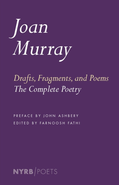 Drafts, Fragments, And Poems - 9781681371825