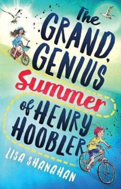 The Grand, Genius Summer of Henry Hoobler - 9781743369654