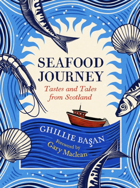 Seafood Journey : Tastes and Tales From Scotland - 9781780278322