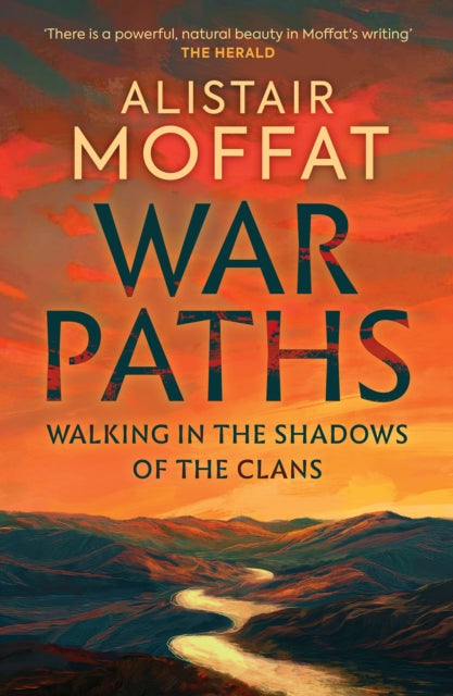 War Paths : Walking in the Shadows of the Clans - 9781780278698