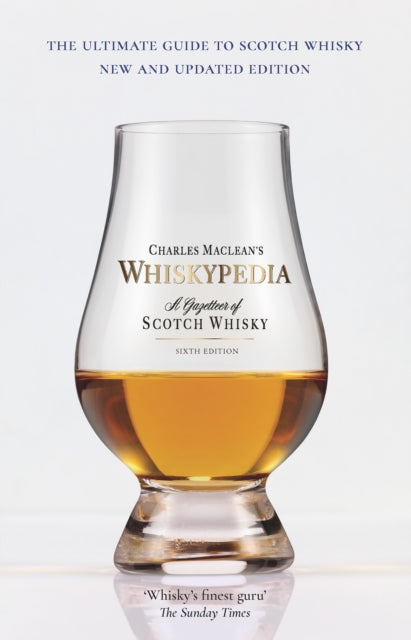 Whiskypedia (New and Updated Edition) : A Gazetteer of Scotch Whisky - 9781780278896