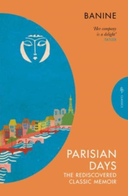 Parisian Days : The Rediscovered Classic Memoir - 9781782278030