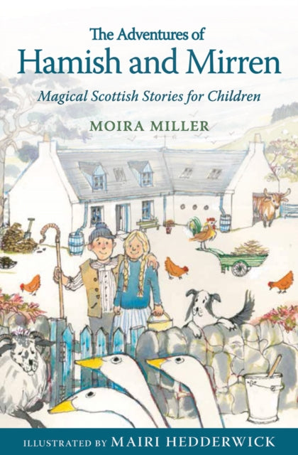 The Adventures of Hamish and Mirren : Magical Scottish Stories for Children - 9781782502111