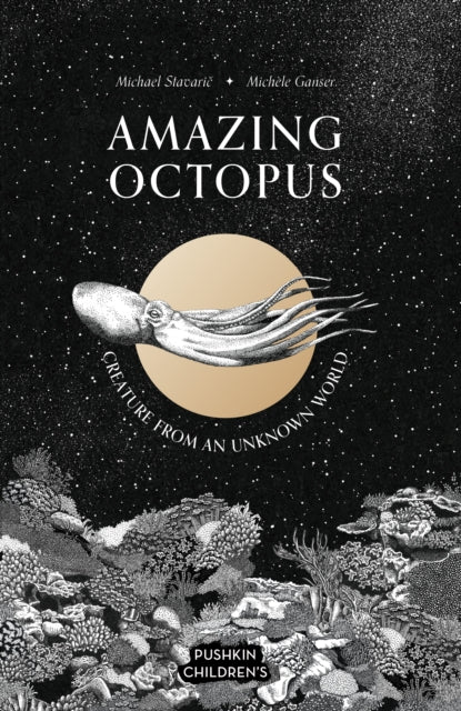 Amazing Octopus : Creature From an Unknown World - 9781782694243