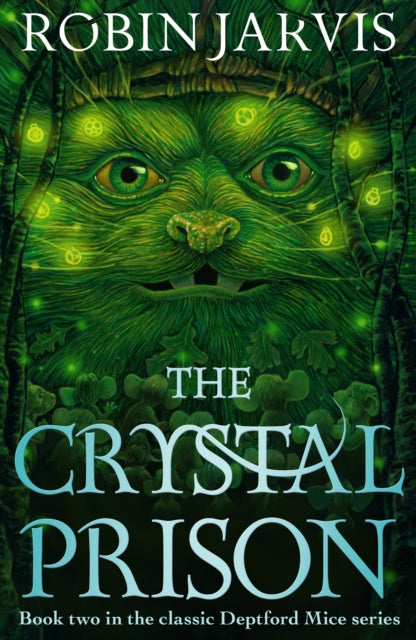 The Crystal Prison : Book Two of The Deptford Mice - 9781782694342