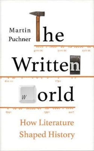 The Written World : How Literature Shaped History - 9781783783137
