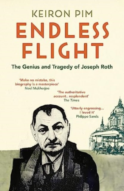 Endless Flight : The Genius and Tragedy of Joseph Roth - 9781783785117