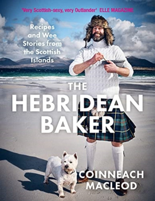 The Hebridean Baker : Recipes and Wee Stories from the Scottish Islands - 9781785303487