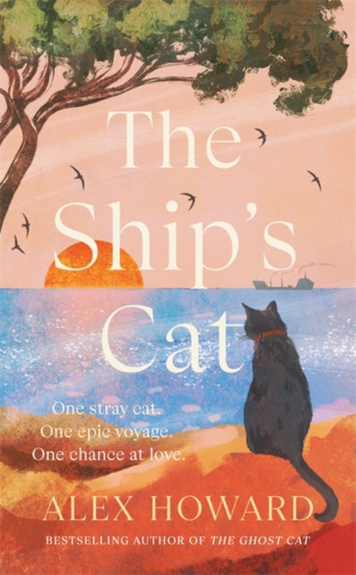 The Ship's Cat : the cosy seafaring adventures of a street cat searching for his forever home - 9781785307706