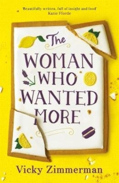 The Woman Who Wanted More : 'Beautifully written, full of insight and food' Katie Fforde - 9781785765322