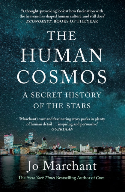 The Human Cosmos : A Secret History of the Stars - 9781786894045