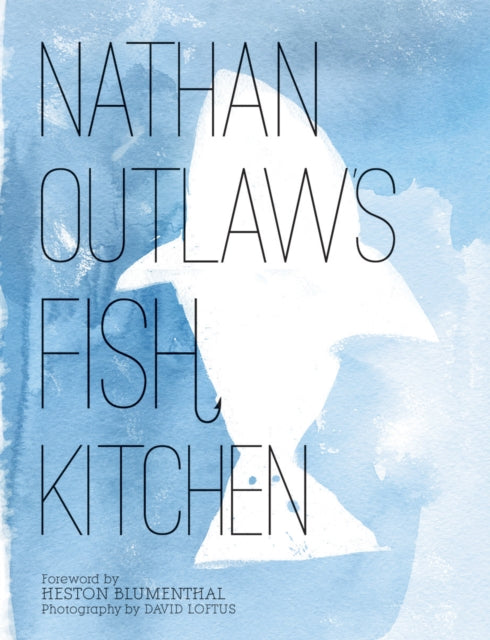 Nathan Outlaw's Fish Kitchen - 9781787132665