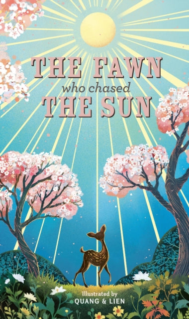 The Fawn Who Chased the Sun - 9781787410787