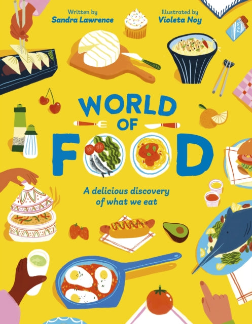 World of Food : A delicious discovery of the foods we eat - 9781787417434