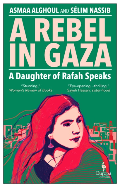 A Rebel in Gaza : A Daughter of Rafah Speaks - 9781787705746