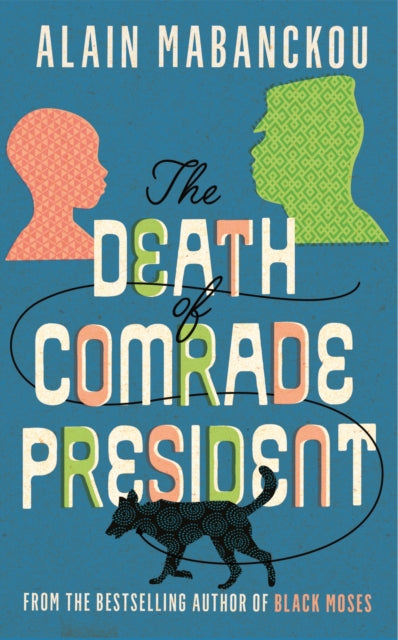 The Death of Comrade President - 9781788162333