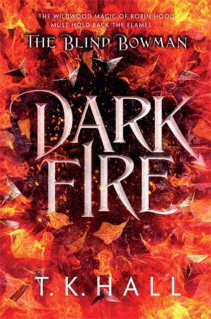 The Blind Bowman: Dark Fire - 9781788453295