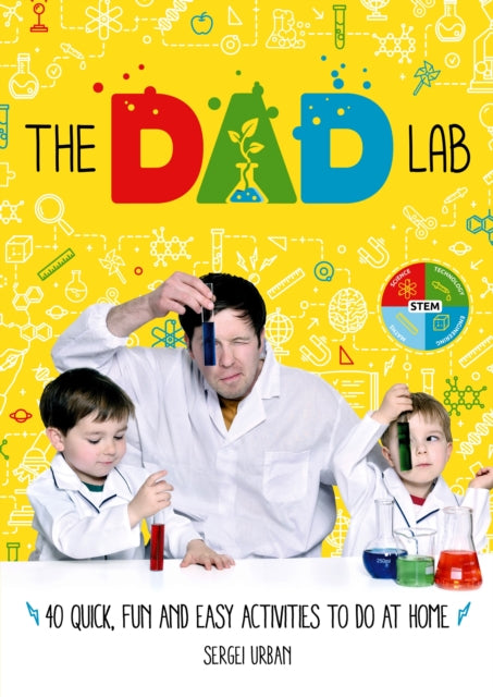 TheDadLab: 40 Quick, Fun and Easy Activities to do at Home - 9781788700597