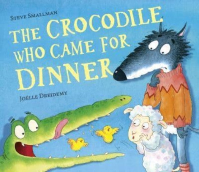 The Crocodile Who Came for Dinner - 9781788815987