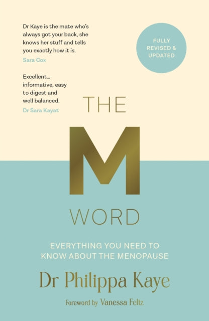 The M Word : Everything You Need to Know About the Menopause - 9781800078314