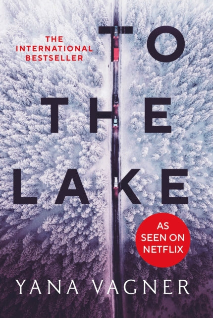To the Lake : A 2021 FT and Herald Book of the Year - 9781800750920
