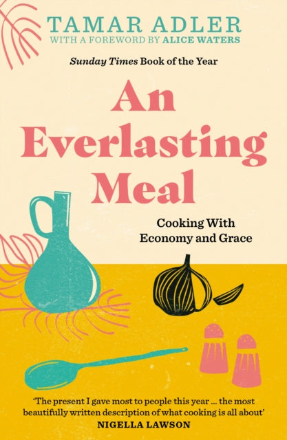 An Everlasting Meal : Cooking with Economy and Grace - 9781800751637