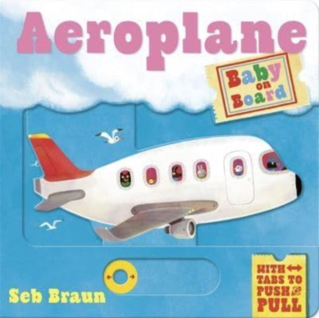 Baby on Board: Aeroplane : A Push, Pull, Slide Tab Book - 9781800785779