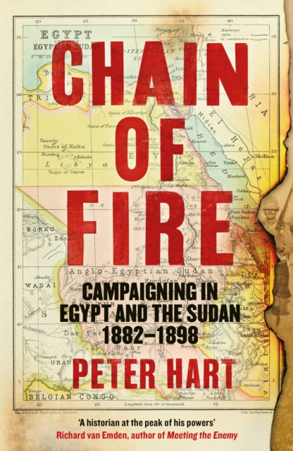 Chain of Fire : Campaigning in Egypt and the Sudan, 1882-98 - 9781800810747