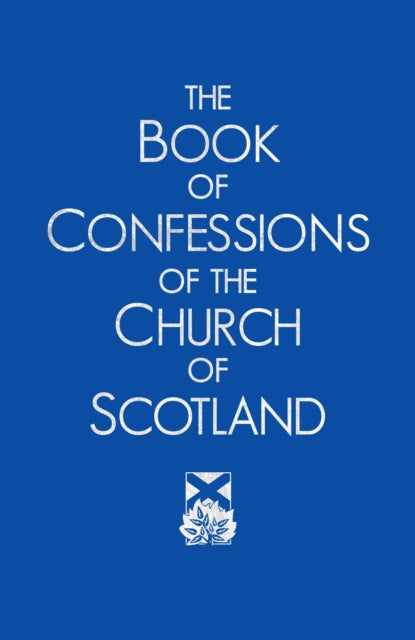 The Book of Confessions of the Church of Scotland - 9781800830592
