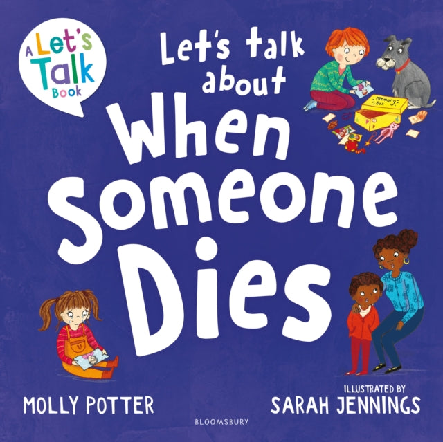 Let's Talk About When Someone Dies : A Let’s Talk picture book to start conversations with children about death and bereavement - 9781801994354