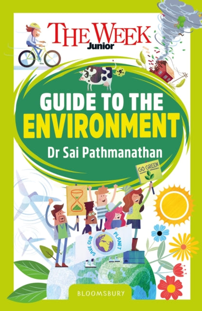 The Week Junior Guide to the Environment : Making sense of climate science, activism and our incredible planet - 9781801995856