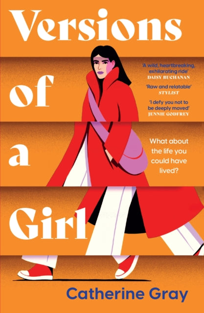 Versions of a Girl : 'A wild, heartbreaking, exhilarating ride' Daisy Buchanan - 9781802795493