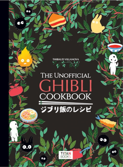 The Unofficial Ghibli Cookbook - 9781803363523