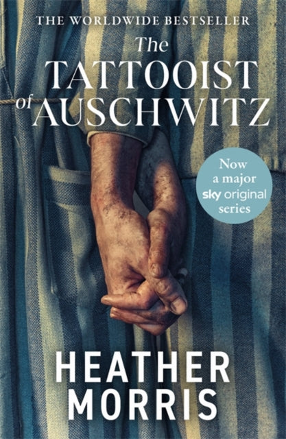 The Tattooist of Auschwitz : Now a major Sky TV series - 9781804184158